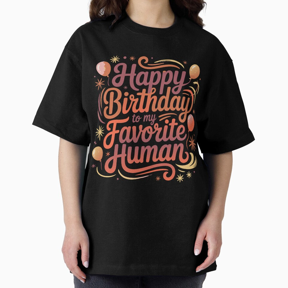 Happy birthday to my favorite human by giftfromheart T-Shirts, Hoodie, Sweatshirt | BlankRebels.com (Image 2)