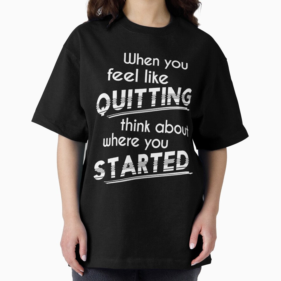 When You Feel Like Quitting Think About Where You Started by Zmunki T-Shirts, Hoodie, Sweatshirt | BlankRebels.com (Image 2)