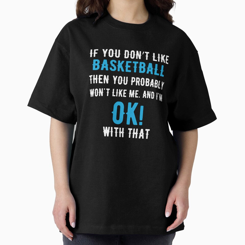 If you Dont Like Basketball then you Probably won't Like me by TendyTees T-Shirts, Hoodie, Sweatshirt (Image 2)