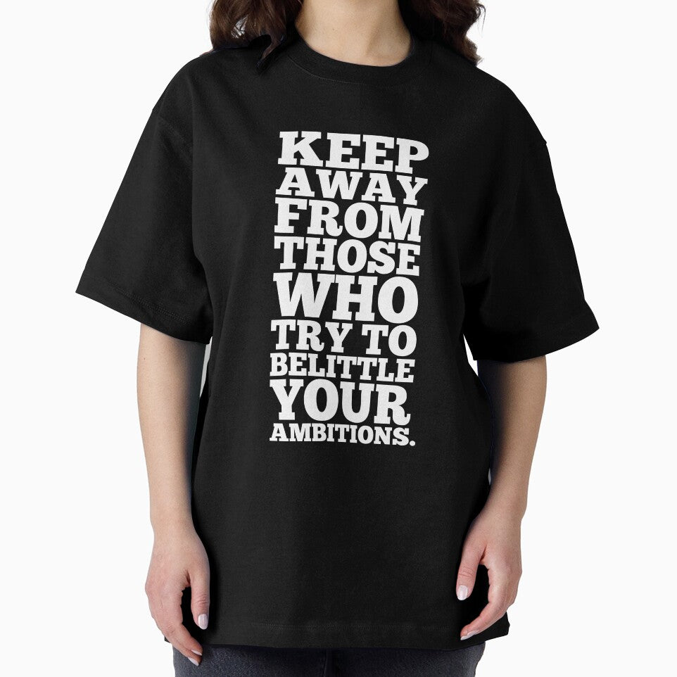 Keep Away From Those Who Try To Belittle Your Ambitions. – Gym Motivational Quotes by Labno4 T-Shirts, Hoodie,... (Image 2)