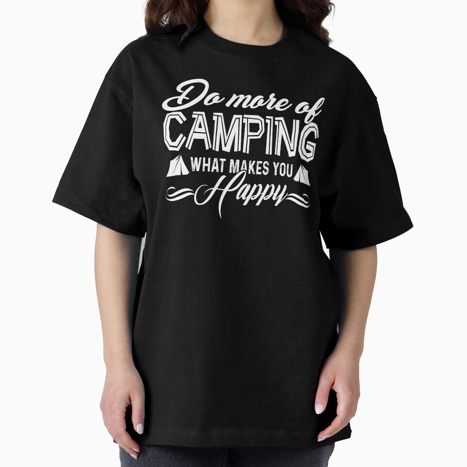 Do More Of Camping What Makes You Happy by UnknownArtistt T-Shirts, Hoodie, Sweatshirt | BlankRebels.com (Image 2)