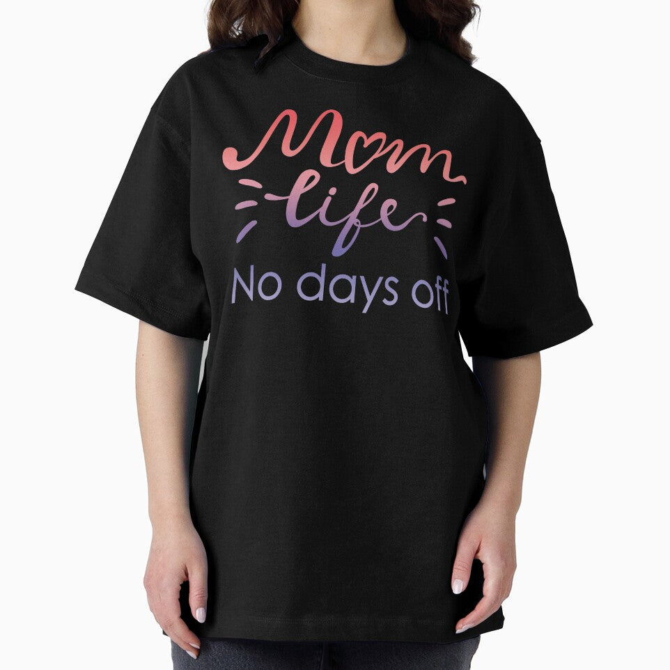 Mom Life No Days Off, full time mom by narinari32 T-Shirts, Hoodie, Sweatshirt | BlankRebels.com (Image 2)