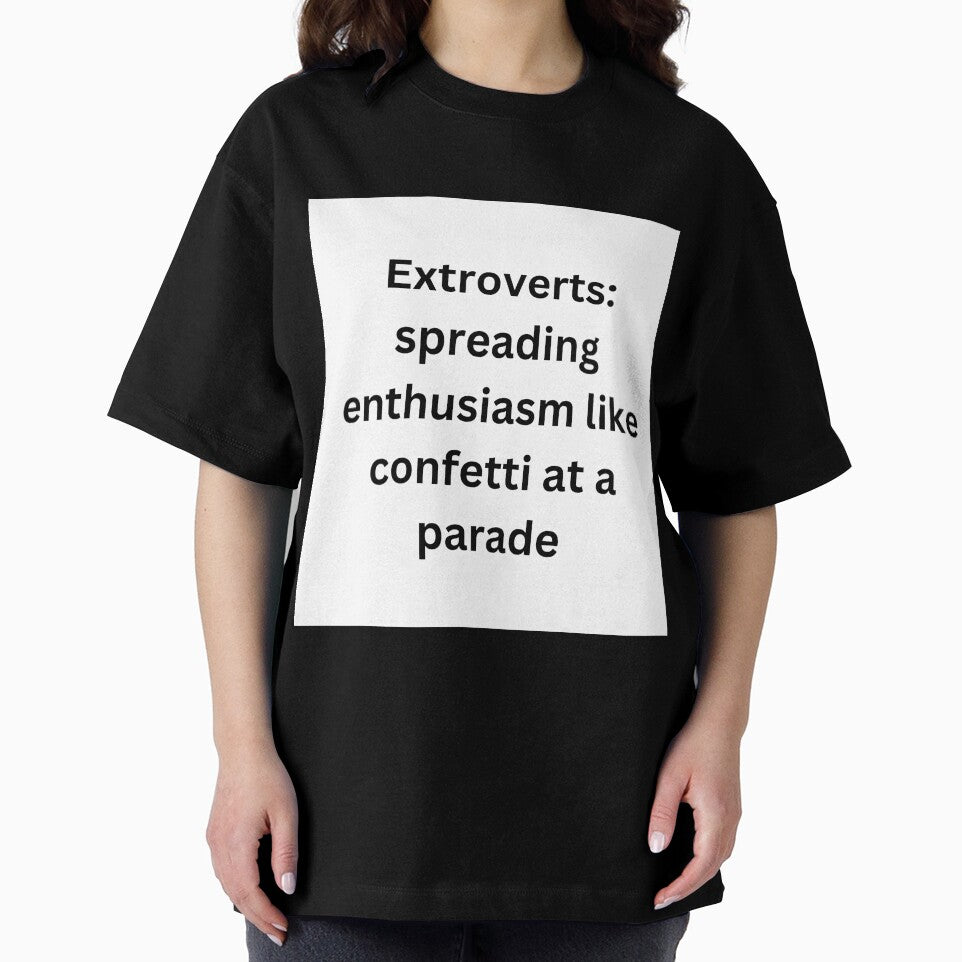 Extroverts: spreading enthusiasm like confetti at a parade by StickerguyYYY