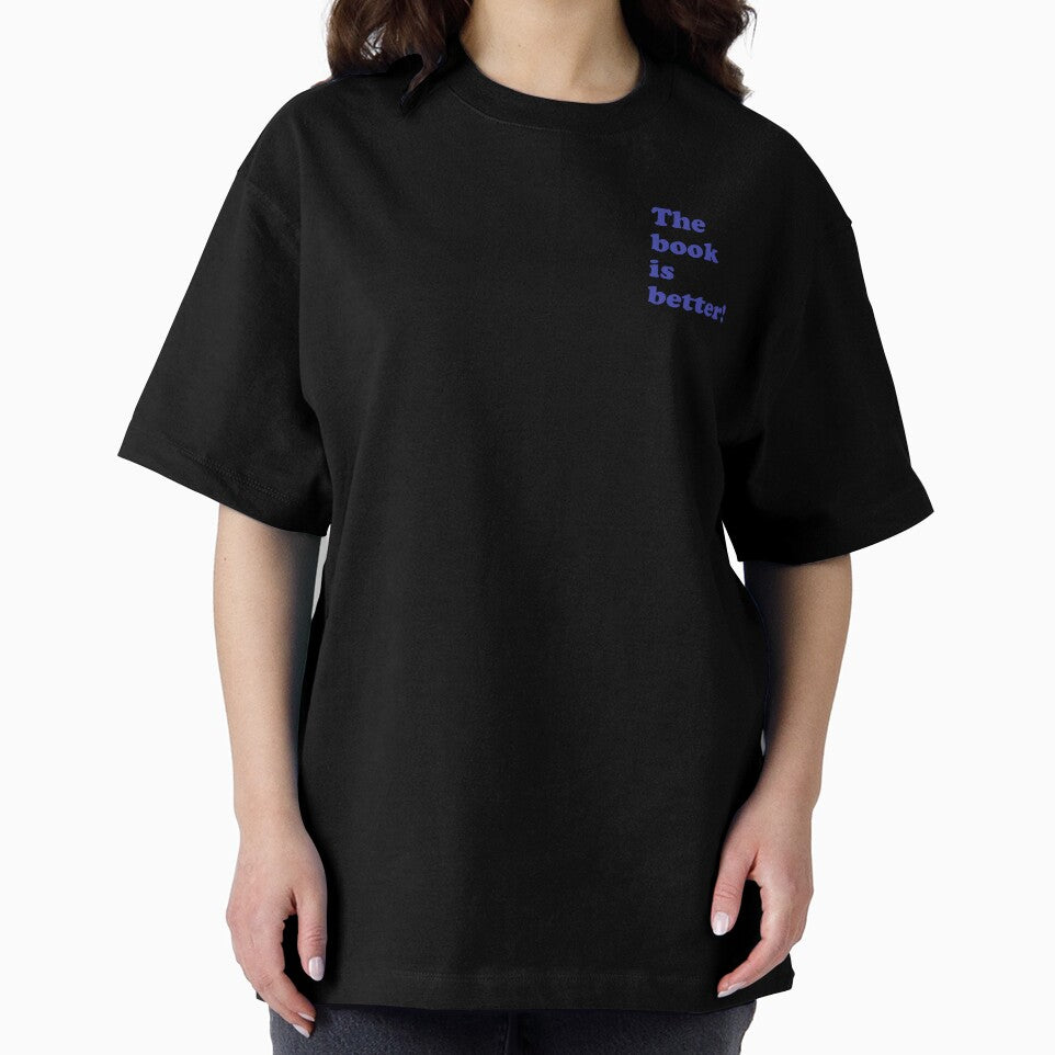 The book is better! by booksinthelab T-Shirts, Hoodie, Sweatshirt | BlankRebels.com (Image 2)