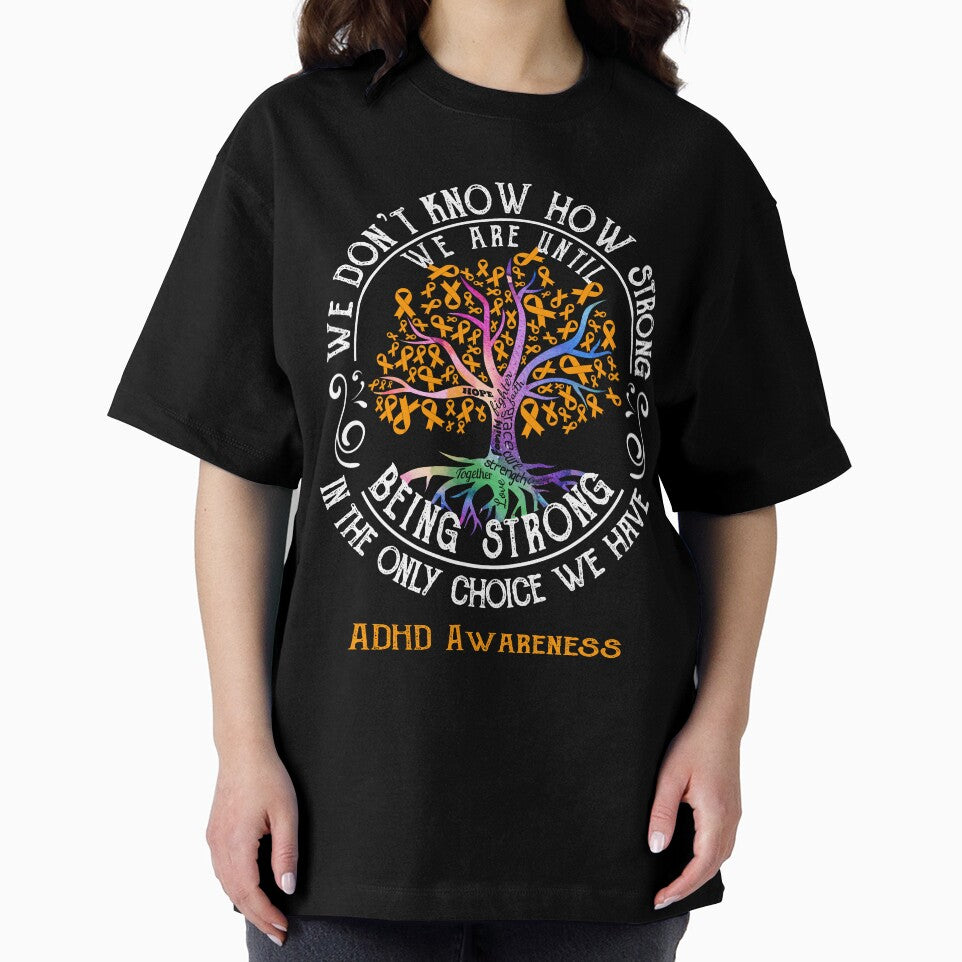 ADHD Awareness - Being Strong In The Only Choice We Have by CansellBar T-Shirts, Hoodie, Sweatshirt (Image 2)