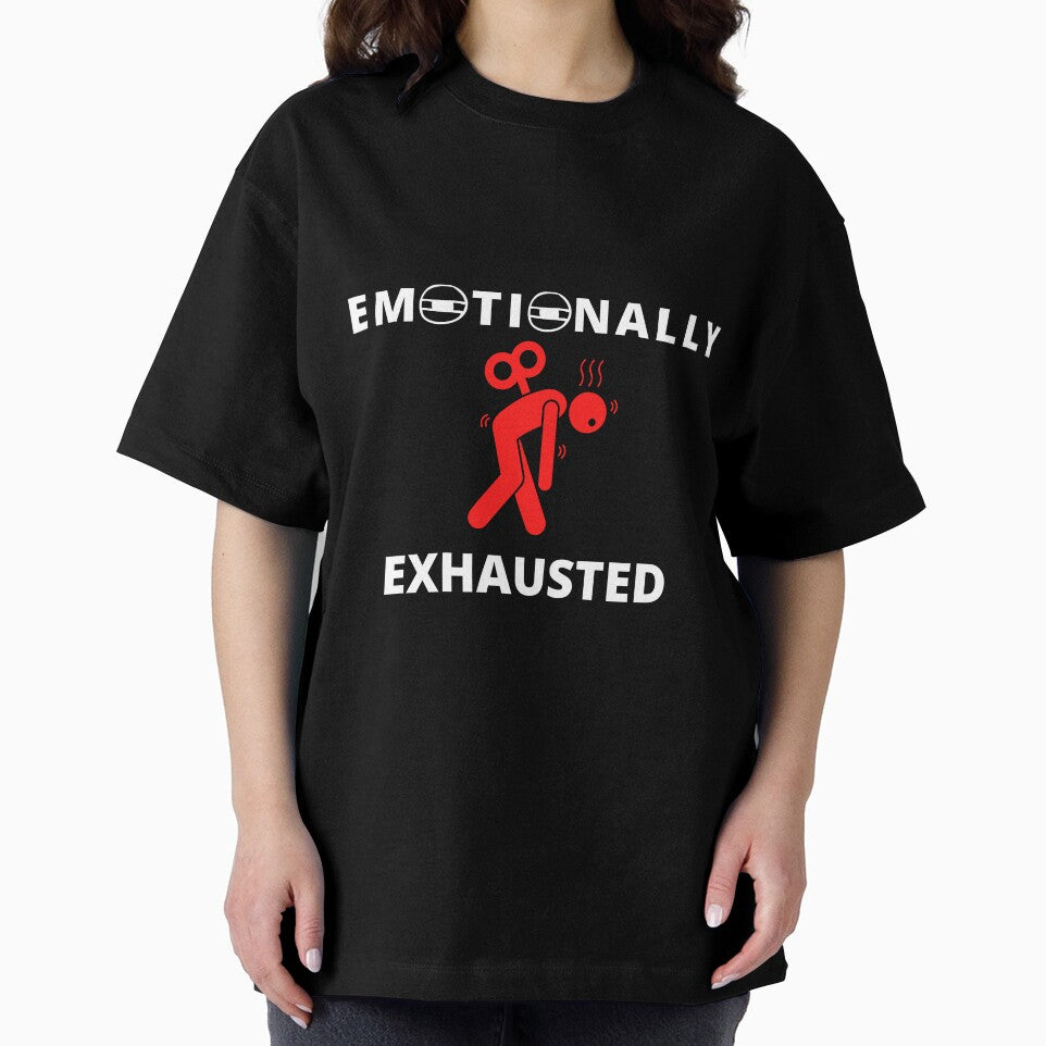 Emotionally Exhausted by YourTeeMan T-Shirts, Hoodie, Sweatshirt | BlankRebels.com (Image 2)