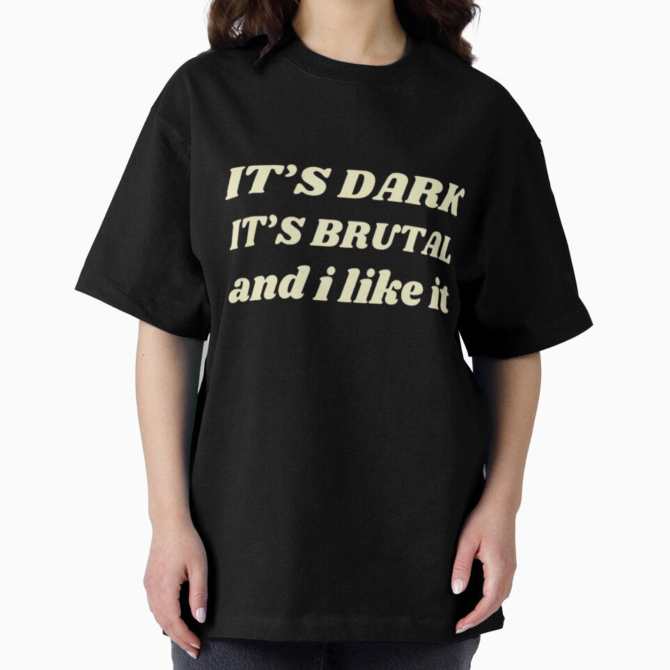 It's Dark It's Brutal and I like it by printmala