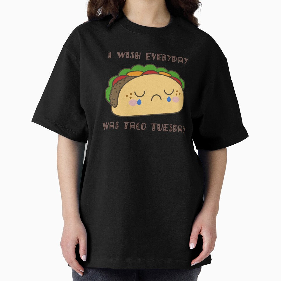 I Wish Everyday Was Taco Tuesday (Sad) by NIFE-FUN T-Shirts, Hoodie, Sweatshirt | BlankRebels.com (Image 2)