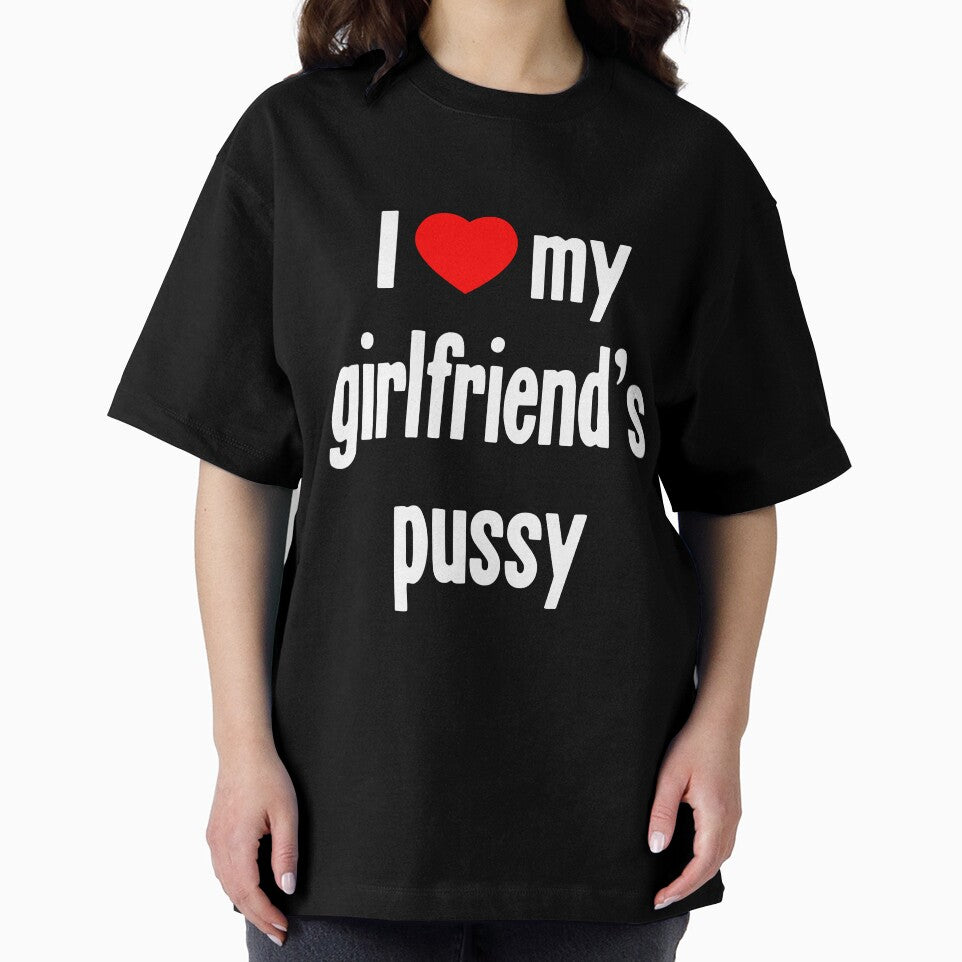 I [Heart] My Girlfriend's Pussy by Good-Looking Corpse