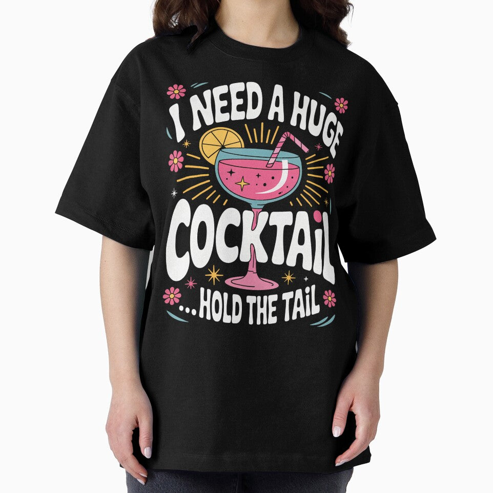Funny Cocktail Quote I Need Huge Drink Cute Humor T-Shirts, Hoodie, Sweatshirt