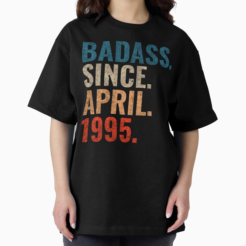 Badass since April 1995 Vintage 1995 April birthday gift by Teelogic T-Shirts, Hoodie, Sweatshirt | BlankRebels.com (Image 2)