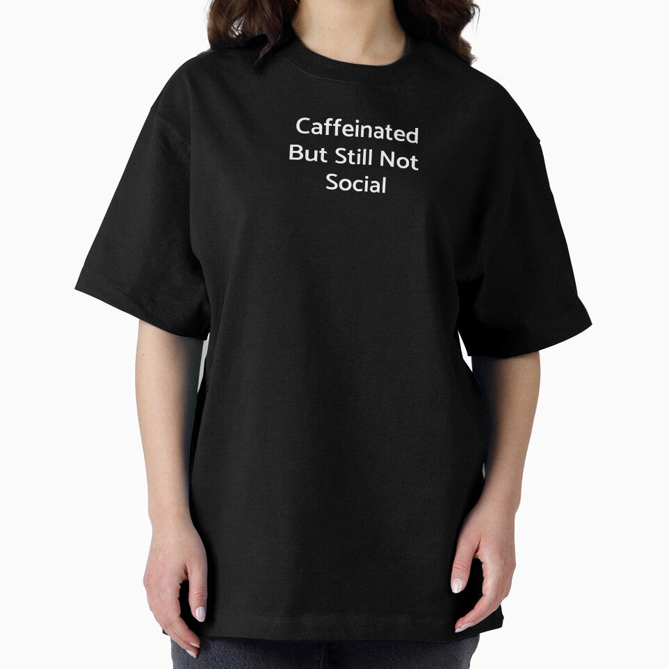 Caffeinated But Still Not Social by OzworldHub