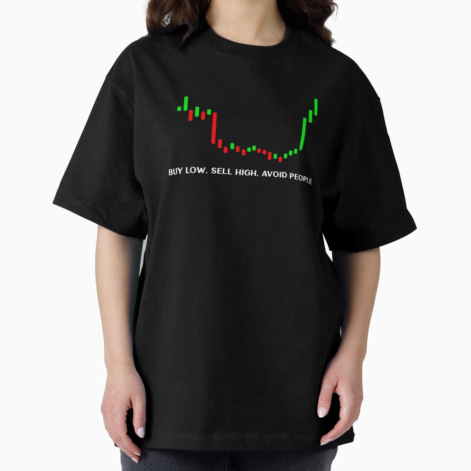 Buy low, sell high, avoid people funny trading design by Ink & Fabric T-Shirts, Hoodie, Sweatshirt (Image 2)
