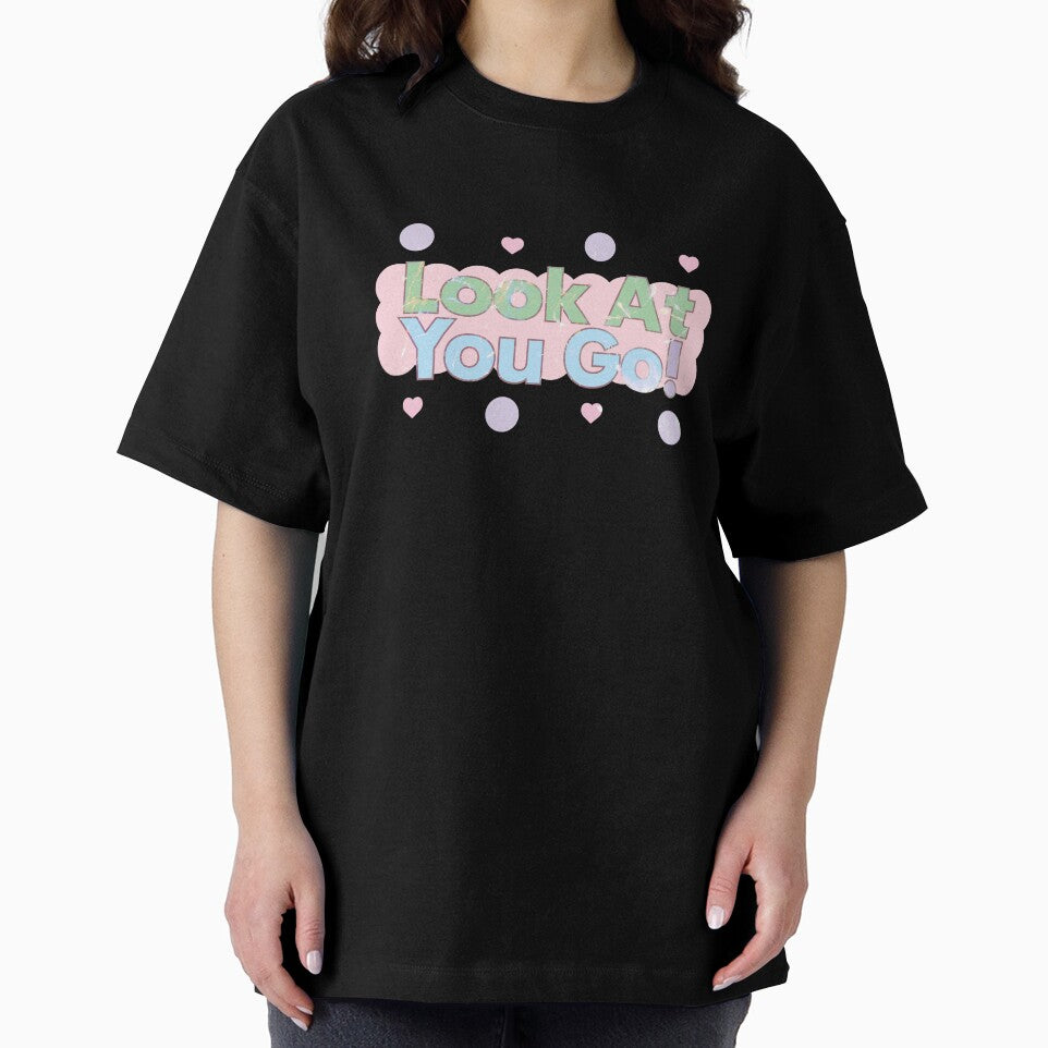 Look At You Go! by Sillanotes T-Shirts, Hoodie, Sweatshirt | BlankRebels.com (Image 2)