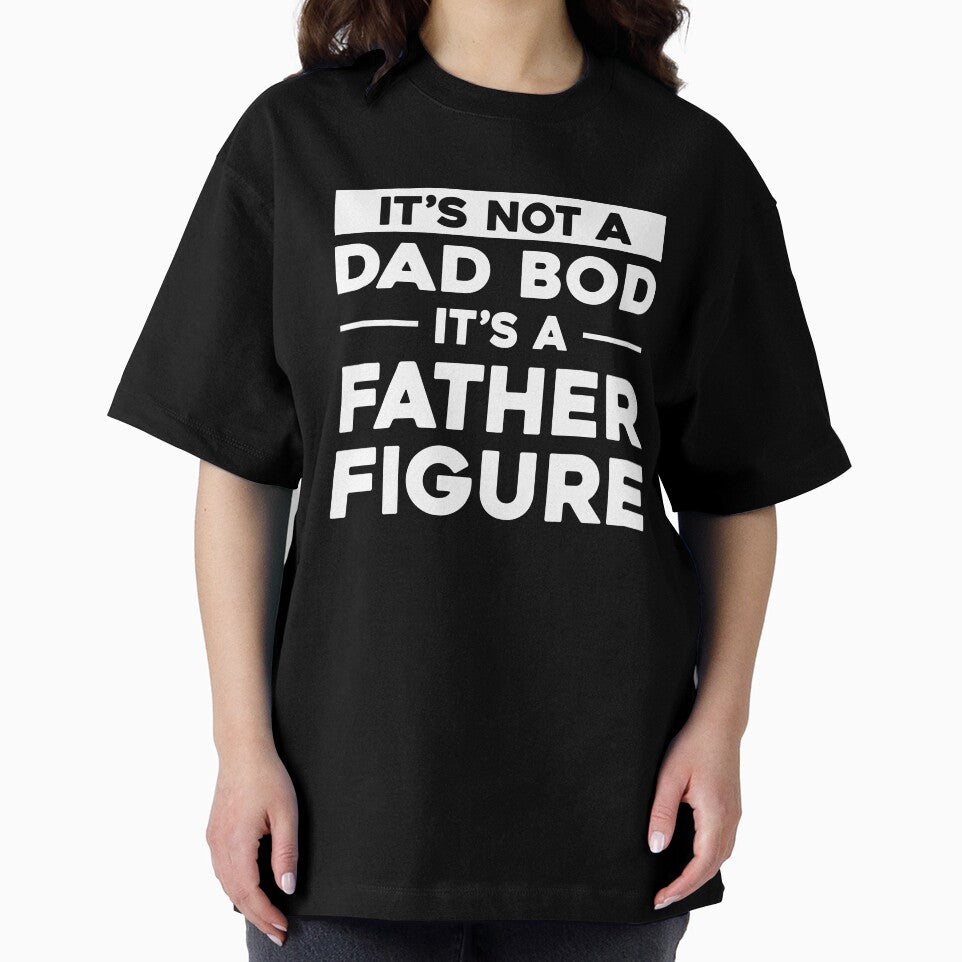 It's Not A Dad Bod It's A Father Figure by Venus Complete T-Shirts, Hoodie, Sweatshirt | BlankRebels.com (Image 2)