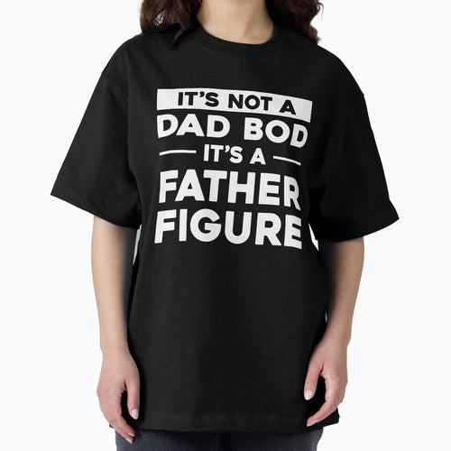 It's Not A Dad Bod It's A Father Figure by Venus Complete T-Shirts, Hoodie, Sweatshirt | BlankRebels.com (Image 2)