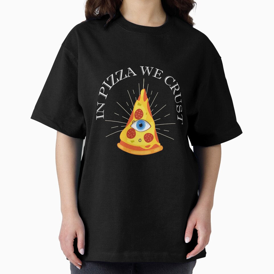 In Pizza We Crust All Seeing Eye Funny Pizza Quote by theshirtinator T-Shirts, Hoodie, Sweatshirt | BlankRebels.com (Image 2)