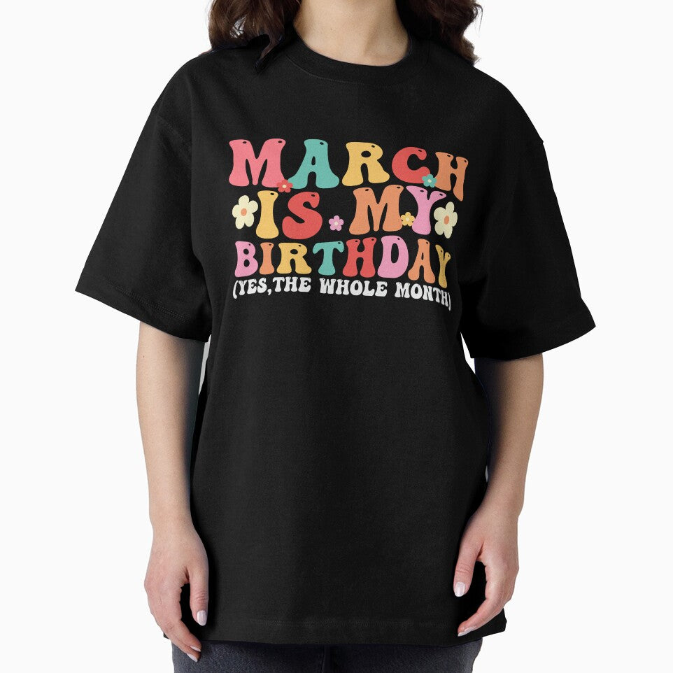 March Is My Birthday Month Groovy Birthday Font by ArtMeetsPizza T-Shirts, Hoodie, Sweatshirt | BlankRebels.com (Image 2)