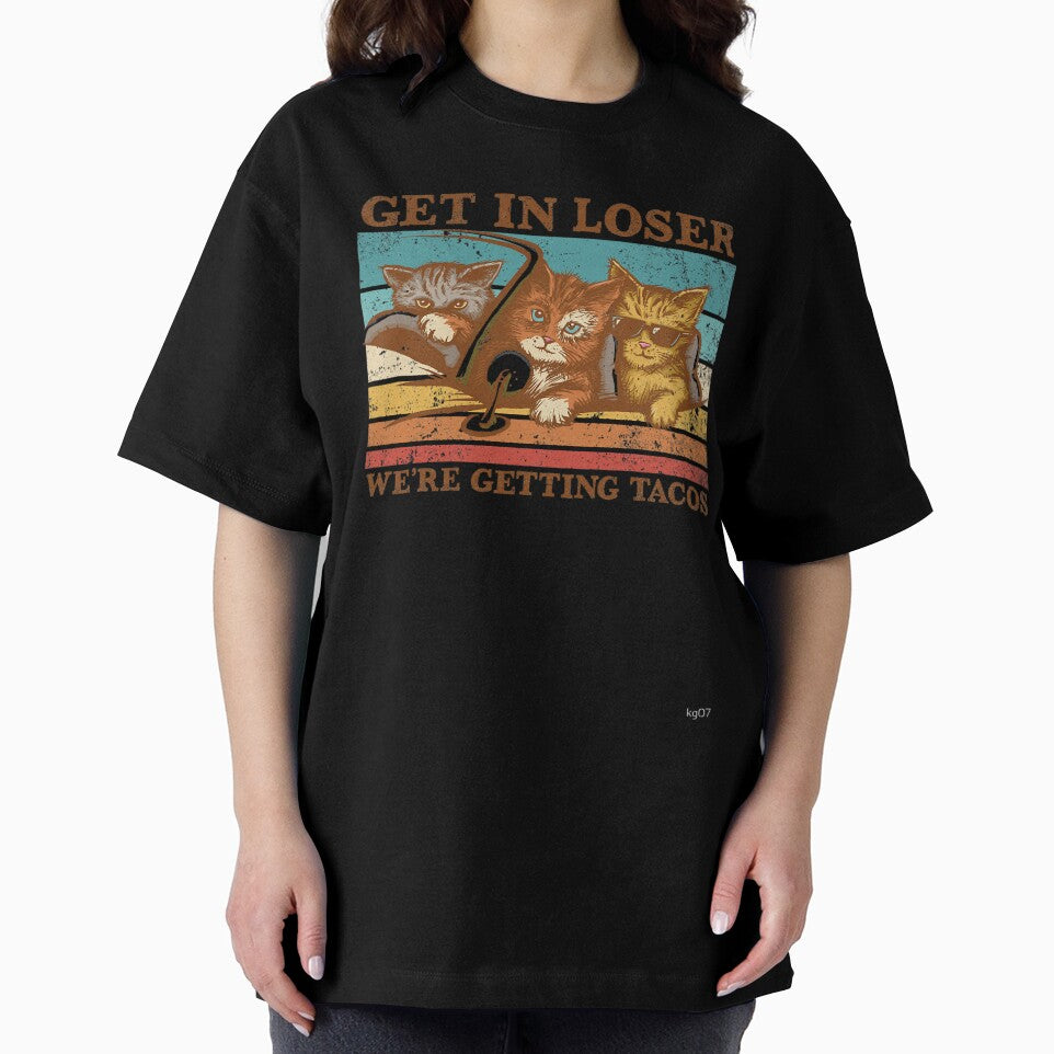 Get in Loser- We're Getting Tacos by MariaLamothe T-Shirts, Hoodie, Sweatshirt | BlankRebels.com (Image 2)