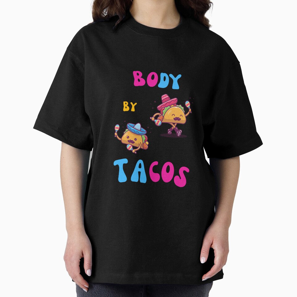 Body by Tacos by Sandy Shiner-Swanson