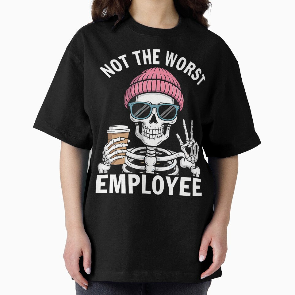 Not The Worst Employee Funny Sarcastic Saying Work by AntoinetteKris T-Shirts, Hoodie, Sweatshirt | BlankRebels.com (Image 2)
