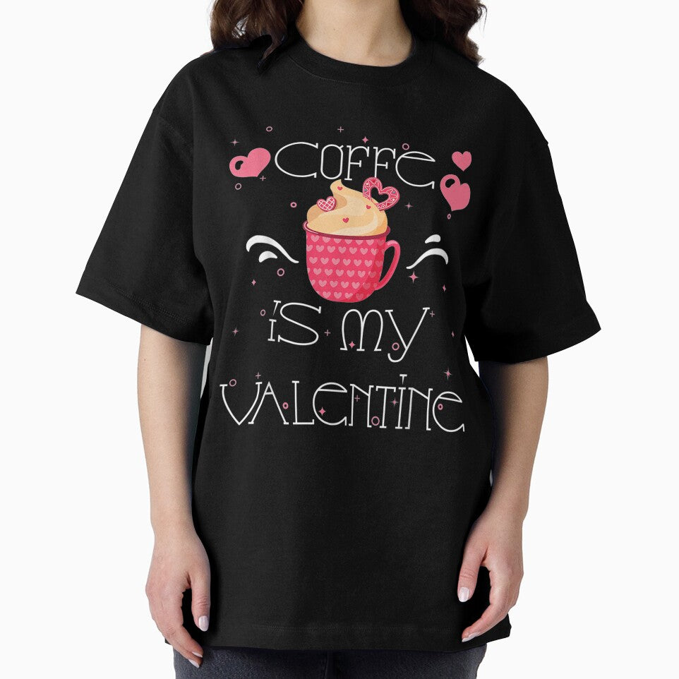 Coffee Is My Valentine Coffee Lover Valentine's Day 2021gift by shirleyfinley T-Shirts, Hoodie, Sweatshirt (Image 2)