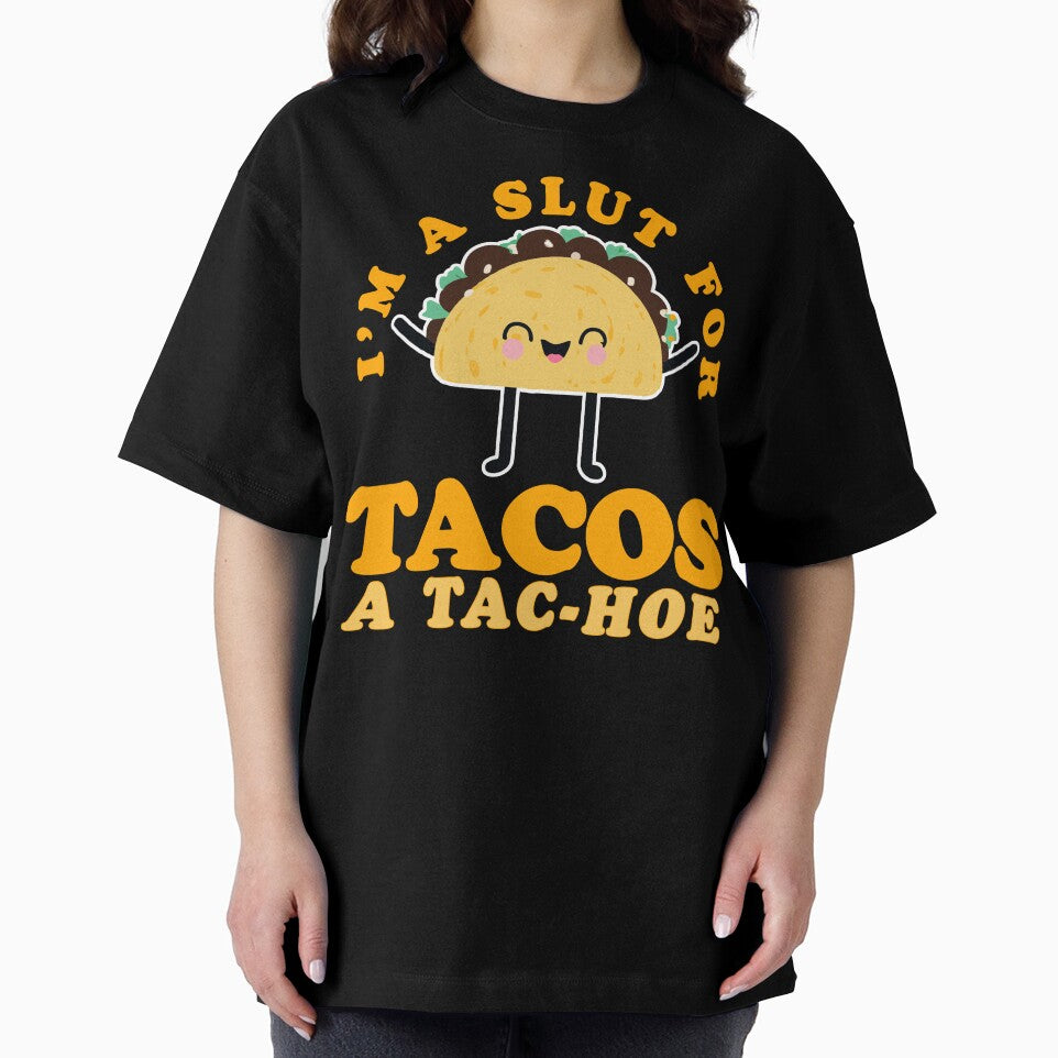 I'm a Slut for Tacos A Tac-Hoe by narekmug T-Shirts, Hoodie, Sweatshirt | BlankRebels.com (Image 2)