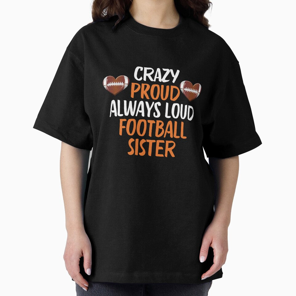 Crazy Proud Always Loud Football Sister Funny Football Sister Gift by lou731
