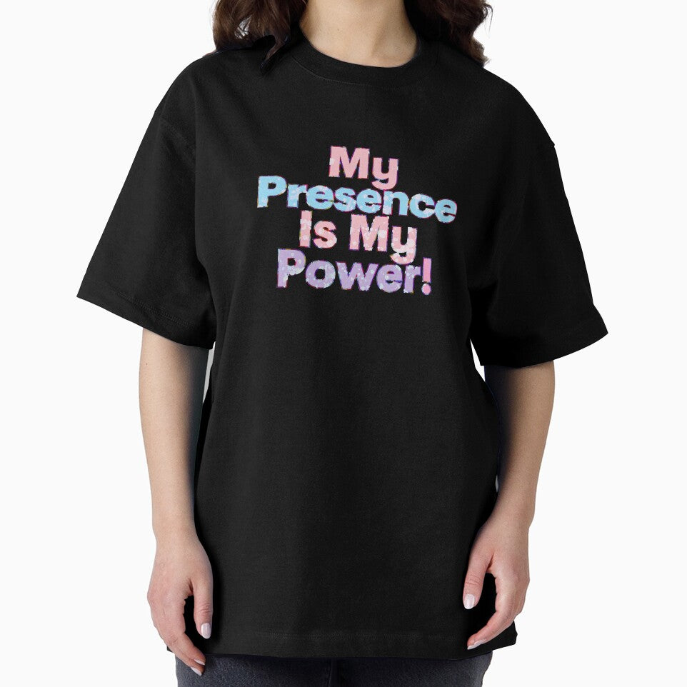My Presence Is My Power! by Sillanotes T-Shirts, Hoodie, Sweatshirt | BlankRebels.com (Image 2)