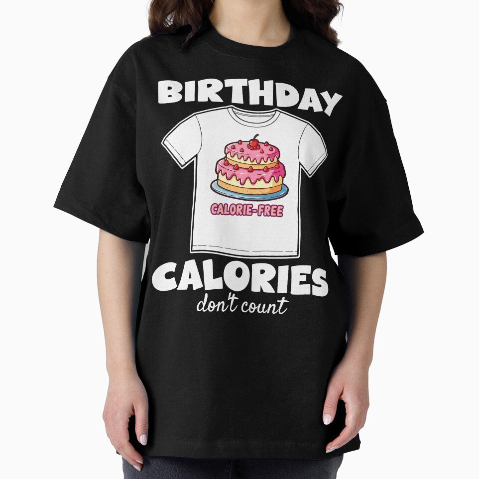 BIRTHDAY CALORIES DON'T COUNT - HAPPY BIRTHDAY GIFT by KEF Custom T-Shirts, Hoodie, Sweatshirt | BlankRebels.com (Image 2)