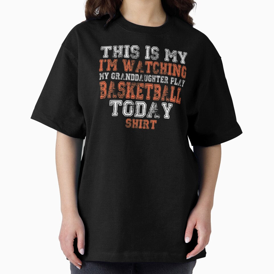 This Is My I'm Watching Granddaughter Play Basketball design product by nikkidawn74 T-Shirts, Hoodie, Sweatshirt (Image 2)