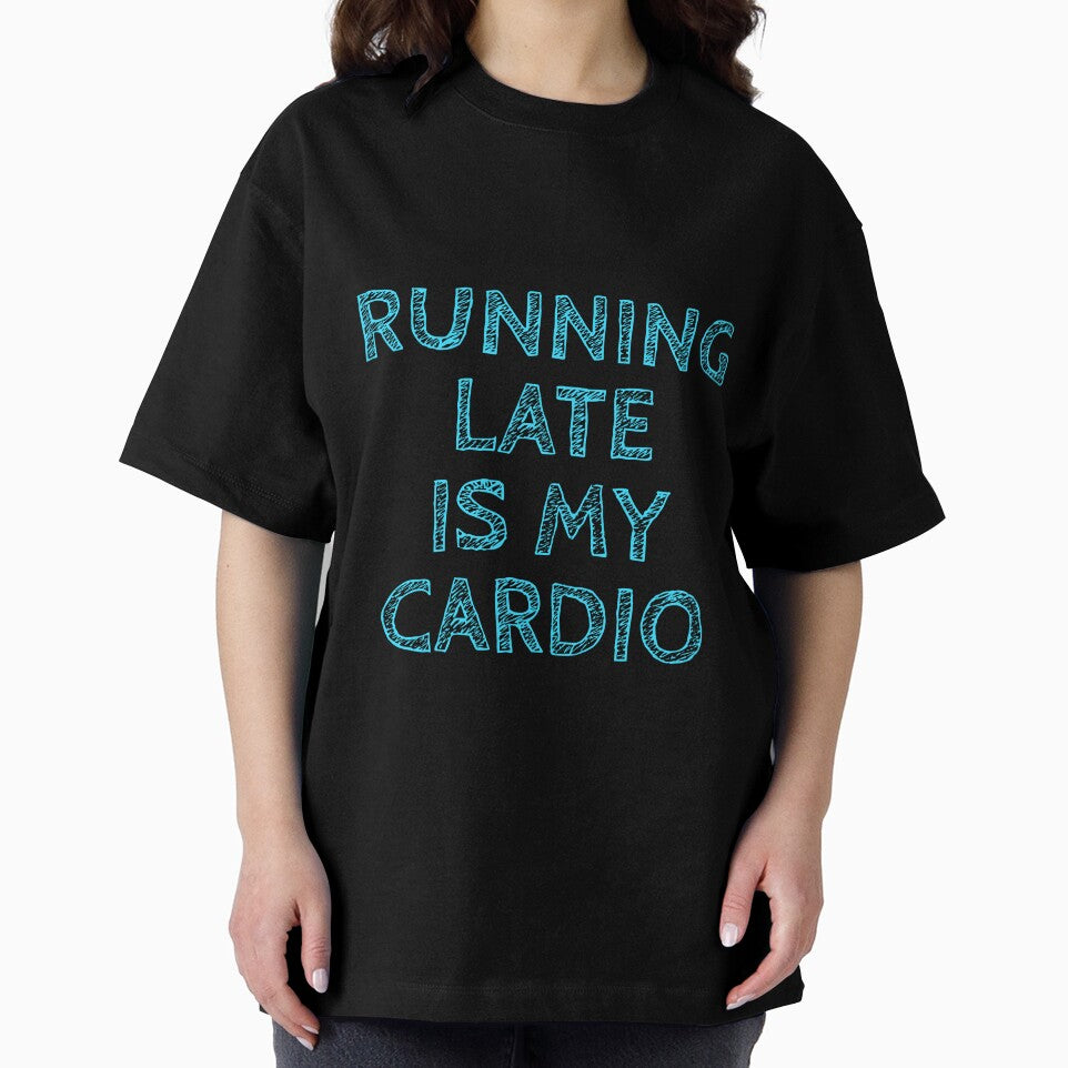 Running Late is My Cardio by BLStudio1 T-Shirts, Hoodie, Sweatshirt | BlankRebels.com (Image 2)