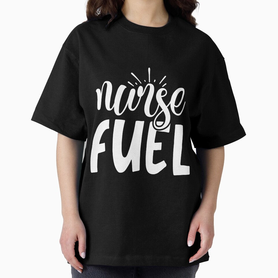 Nurse Fuel T-Shirts, Hoodie, Sweatshirt