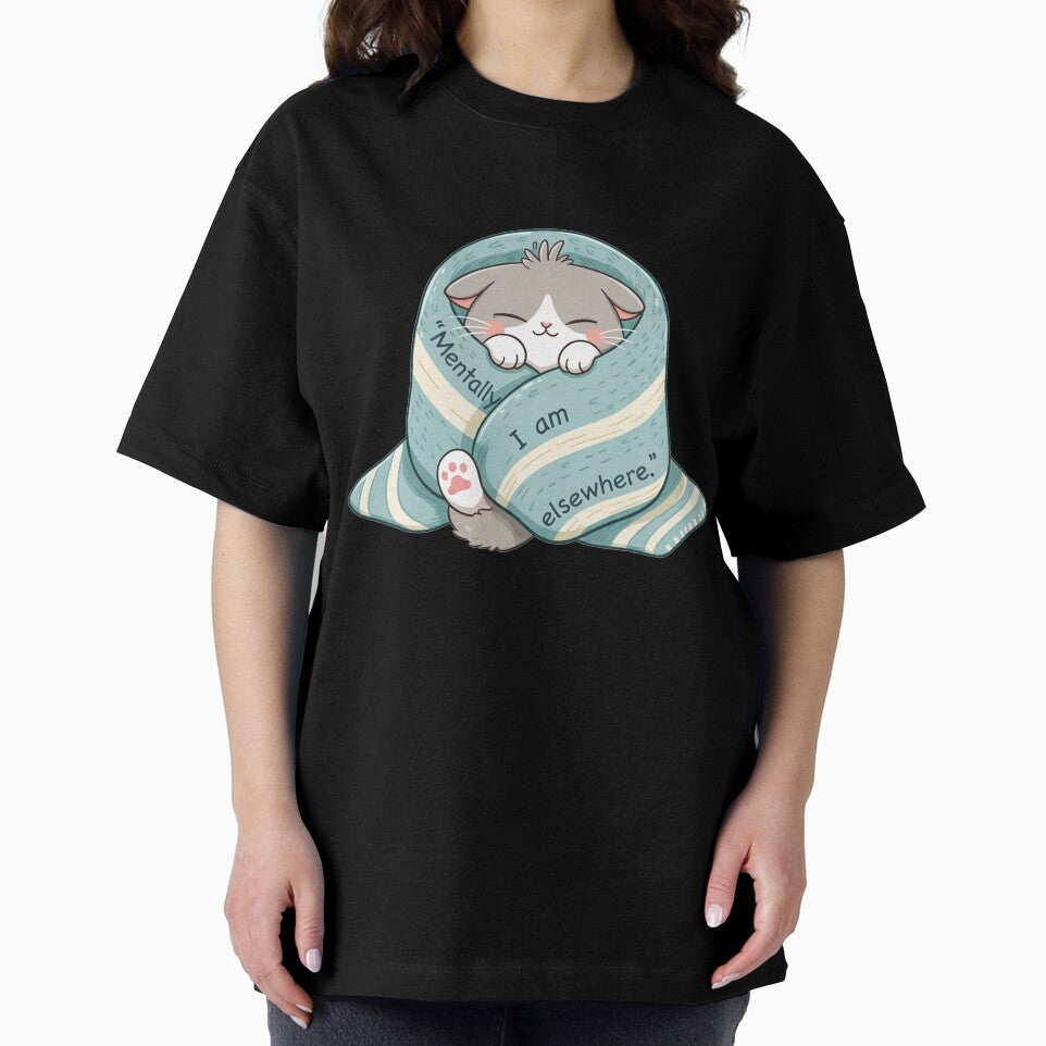 Cozy Cat Wrapped Mentally I Am Elsewhere by SassyArtistry T-Shirts, Hoodie, Sweatshirt | BlankRebels.com (Image 2)