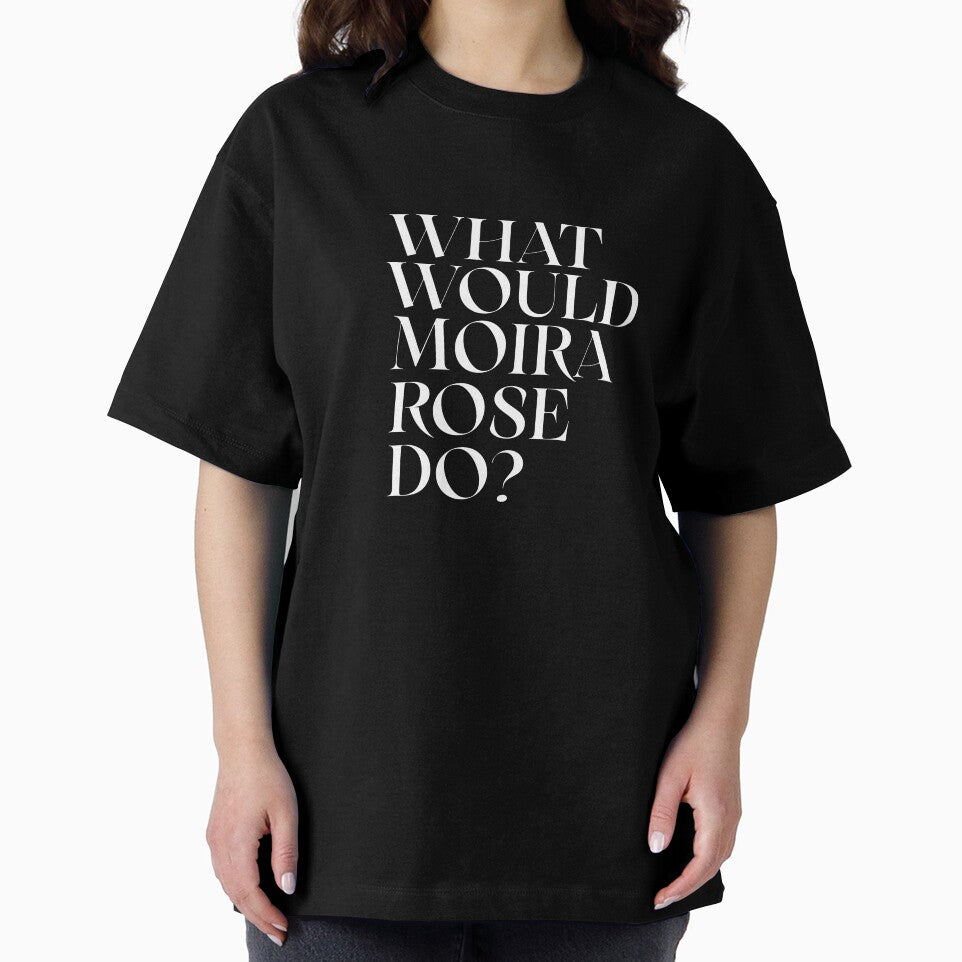 What Would Moira Rose Do? by TroySalmon T-Shirts, Hoodie, Sweatshirt | BlankRebels.com (Image 2)