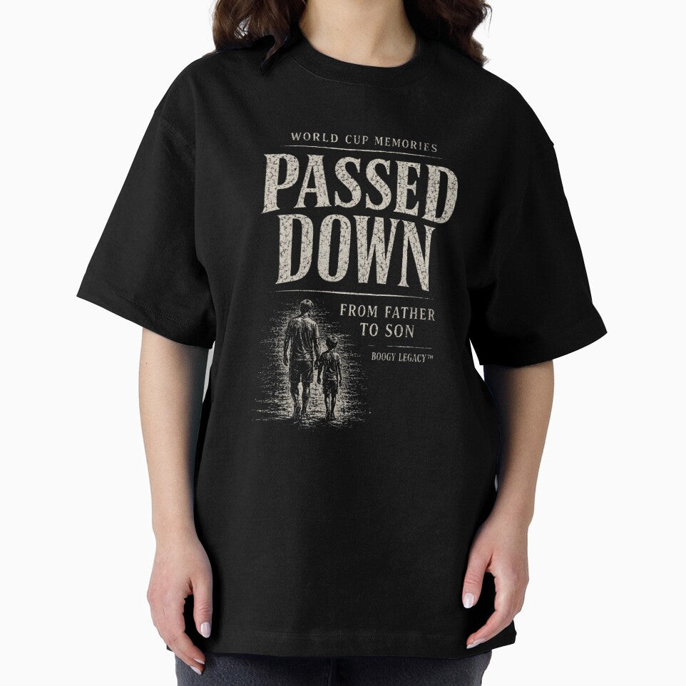 Passed Down From Father To Son World Cup Memories Football Design by BOOGY LEGACY™