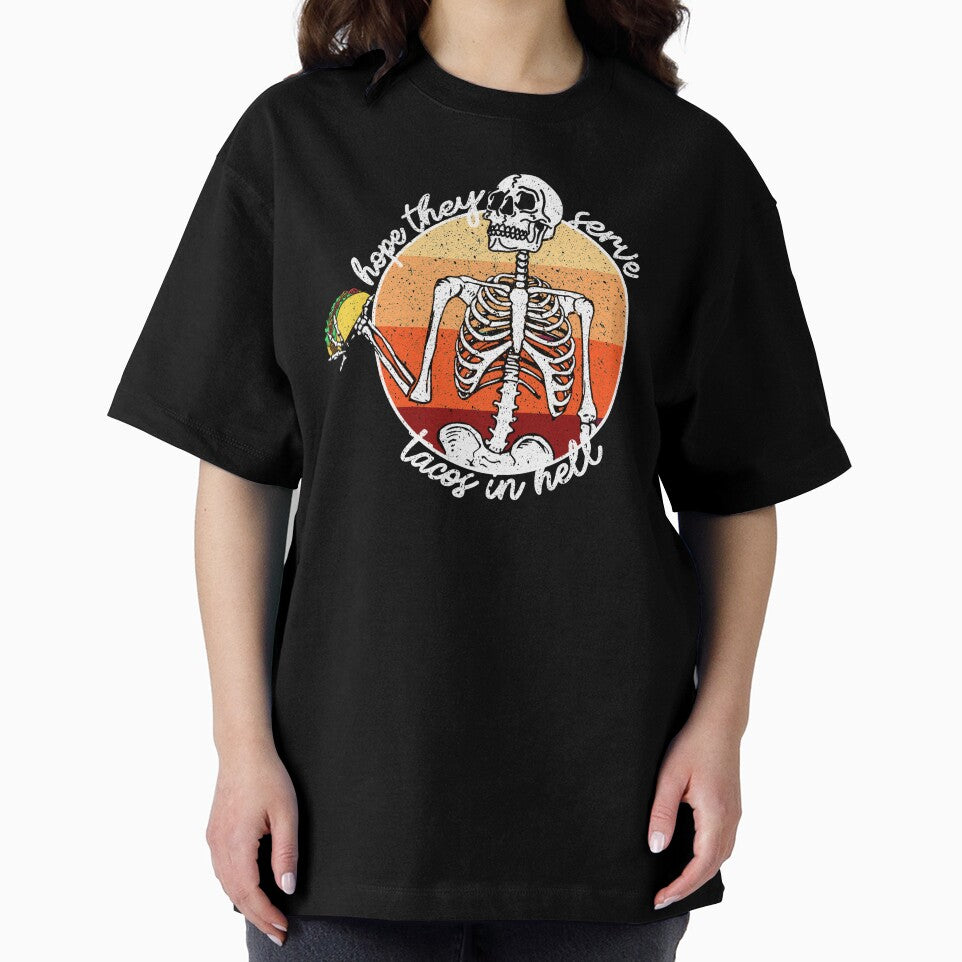 I Hope They Serve Tacos In Hell by HighCiti T-Shirts, Hoodie, Sweatshirt | BlankRebels.com (Image 2)
