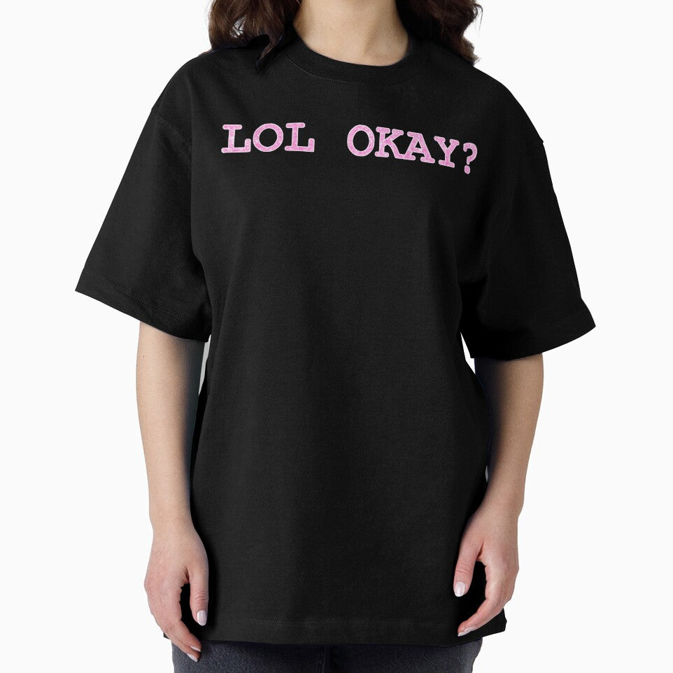 Lol Okay? (pink) by gross-girl99