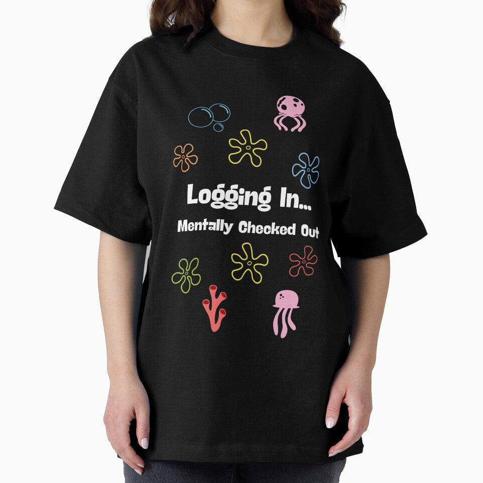 Logging In… Mentally Checked Out - Funny Office Humor by TousheArt T-Shirts, Hoodie, Sweatshirt | BlankRebels.com (Image 2)