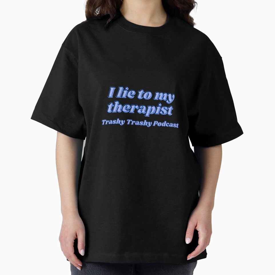 I Lie To My Therapist by TrashyTrashyPc T-Shirts, Hoodie, Sweatshirt | BlankRebels.com (Image 2)