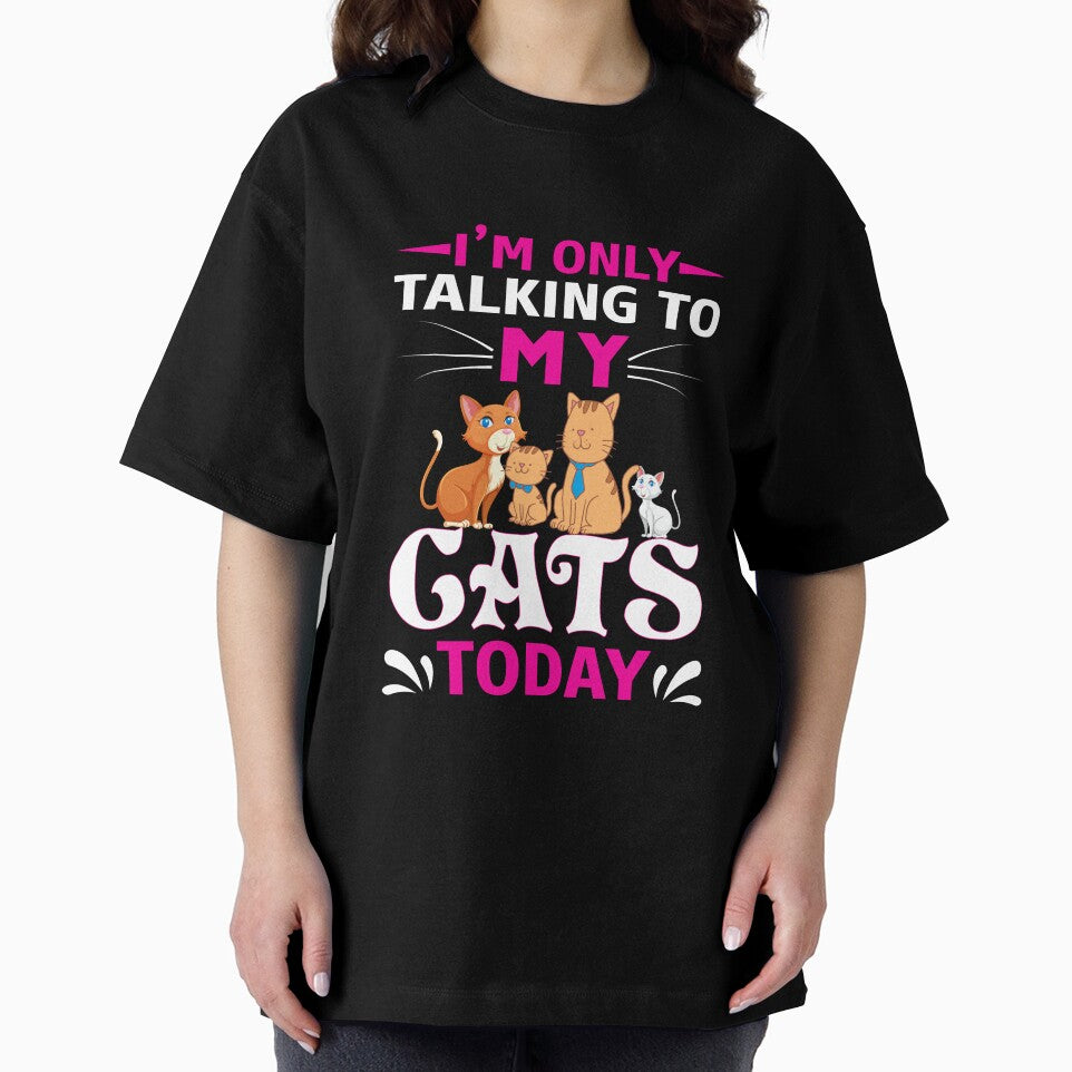 I'm Only Talking to My Cats Today by 808Designs T-Shirts, Hoodie, Sweatshirt | BlankRebels.com (Image 2)