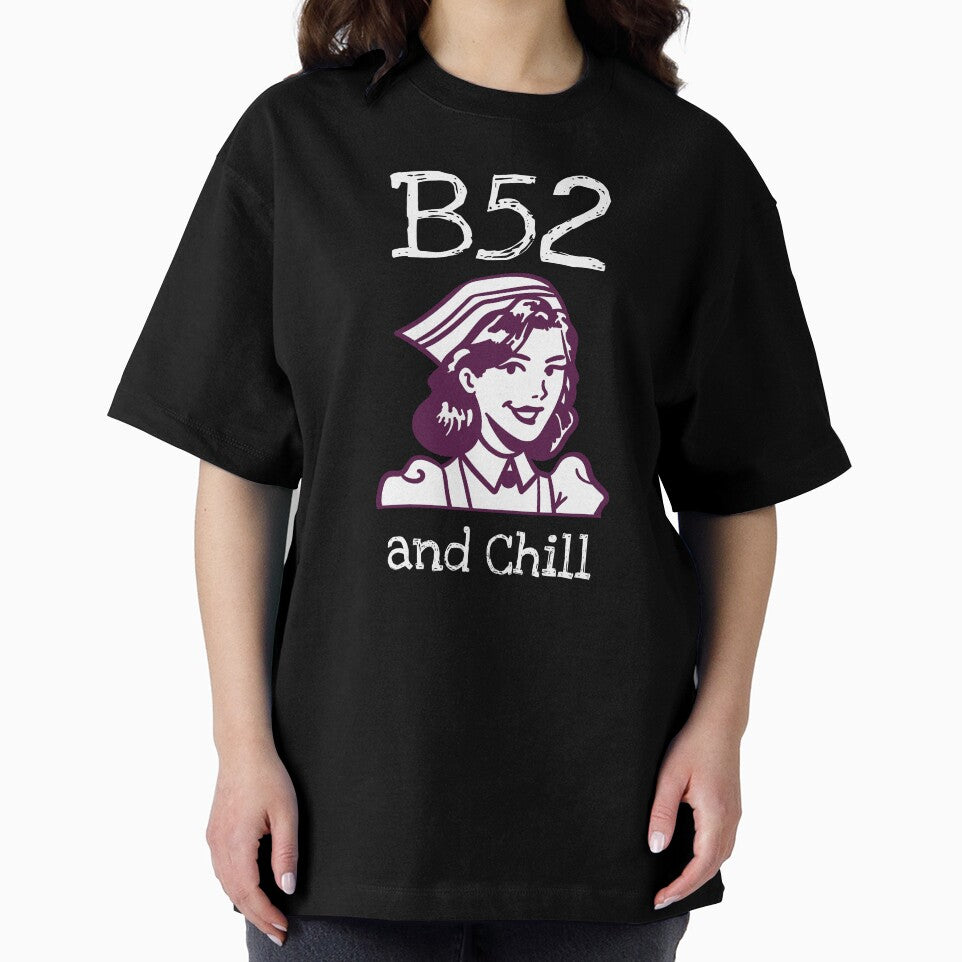 B52 and chill by TitanRN T-Shirts, Hoodie, Sweatshirt | BlankRebels.com (Image 2)