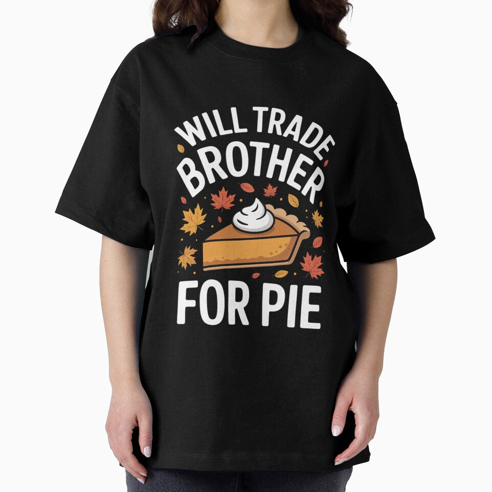 Will Trade Brother For Pie Fall Family Kids Thanksgiving by Slwankol T-Shirts, Hoodie, Sweatshirt | BlankRebels.com (Image 2)
