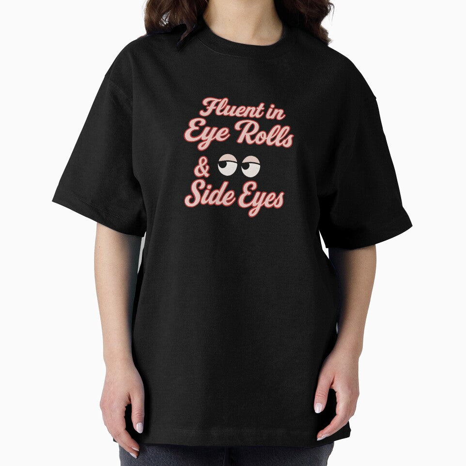 Fluent in Eye Rolls & Side Eyes by EazyStyles T-Shirts, Hoodie, Sweatshirt | BlankRebels.com (Image 2)