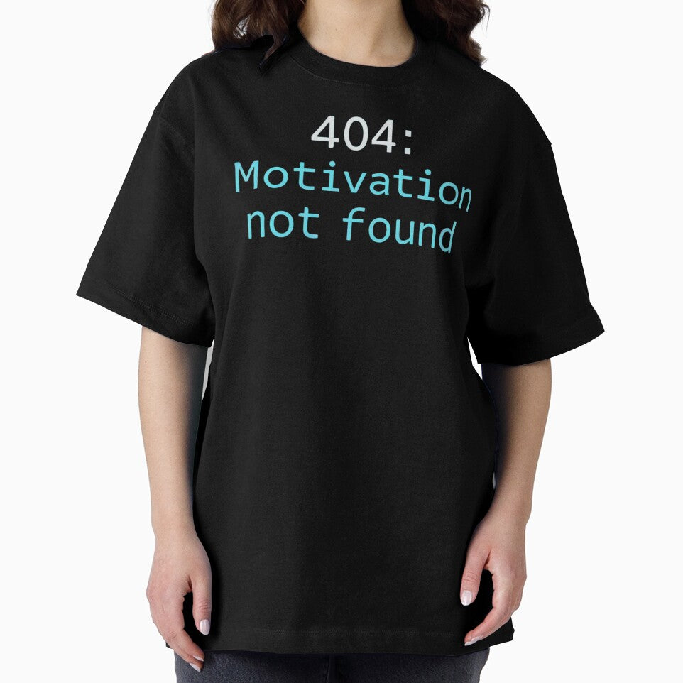 404: Motivation not found by AtramentowySen T-Shirts, Hoodie, Sweatshirt | BlankRebels.com (Image 2)