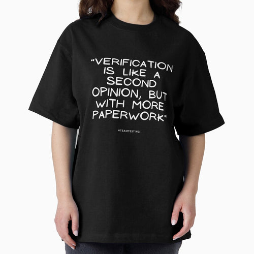 "Verification is like a second opinion, but with more paperwork." by TheOldMuflon T-Shirts, Hoodie, Sweatshirt (Image 2)