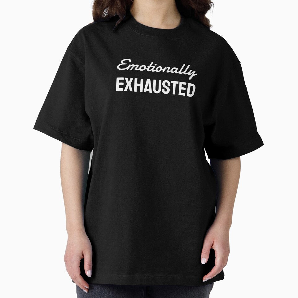 Emotionally exhausted, Tired, Mentally, Vacation, Travel by cyhdesign T-Shirts, Hoodie, Sweatshirt (Image 2)