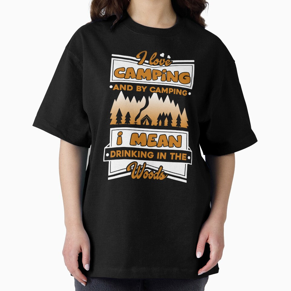 Camping - I Love Camping And By Camping I Mean Drinking In The Wood by UnknownArtistt T-Shirts, Hoodie, Sweatshirt (Image 2)