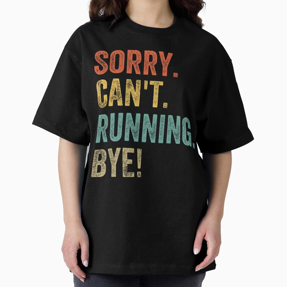 Sorry. Can't. Running. Bye. Funny Sarcastic Jokes 5k Runners by RobertKnow T-Shirts, Hoodie, Sweatshirt (Image 2)