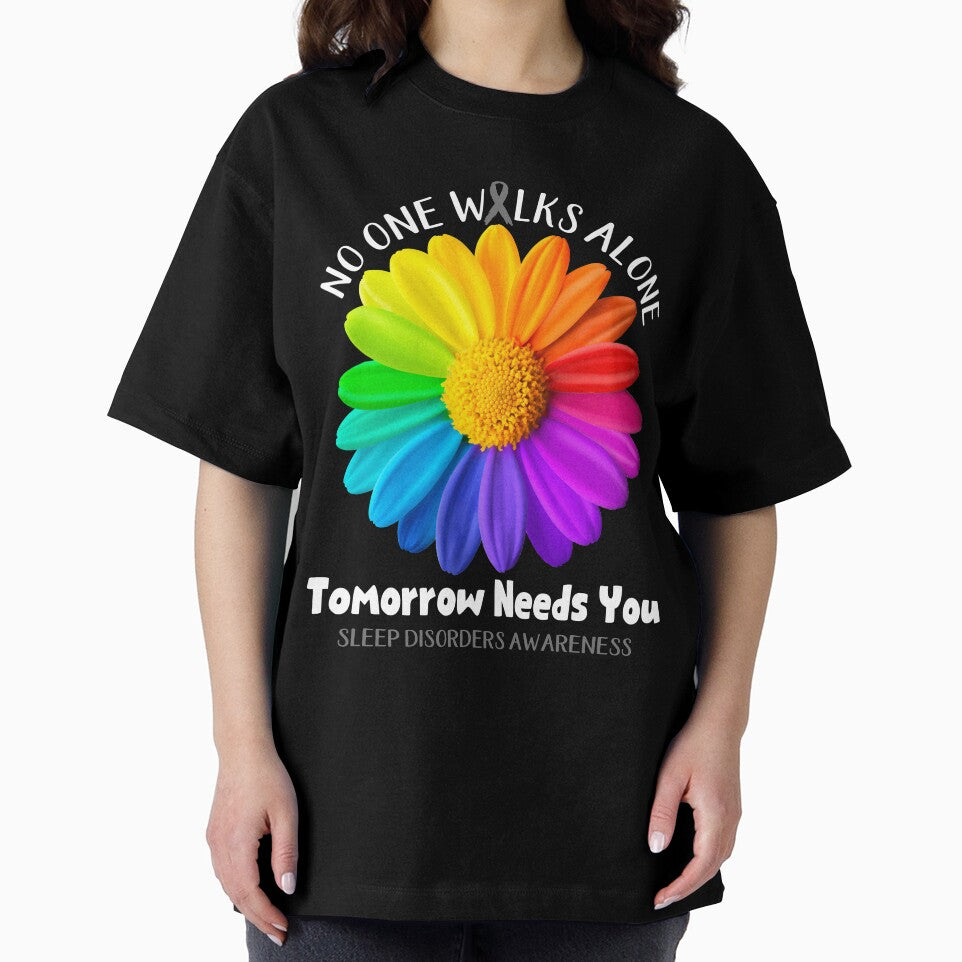 Sleep Disorders Awareness No One Walks Alone Tomorrow Needs You by fannieuxp59